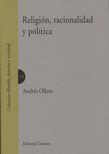[9788490450413] RELIGIÓN, RACIONALIDAD Y POLÍTICA