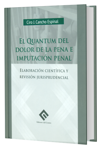 [9786124678158] EL QUANTUM DEL DOLOR DE LA PENA E IMPUTACIÓN PENAL