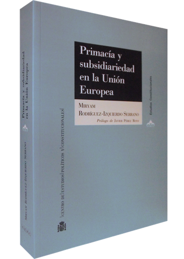 [9788425915086] PRIMACÍA Y SUBSIDIARIEDAD EN LA UNIÓN EUROPEA