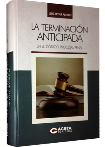 [9786123111410] LA TERMINACIÓN ANTICIPADA EN EL CÓDIGO PROCESAL PENAL