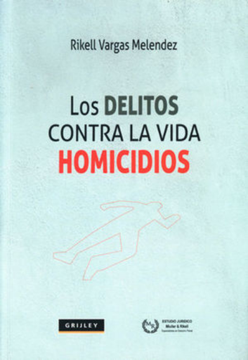 [9789972045615] LOS DELITOS CONTRA LA VIDA: HOMICIDIOS
