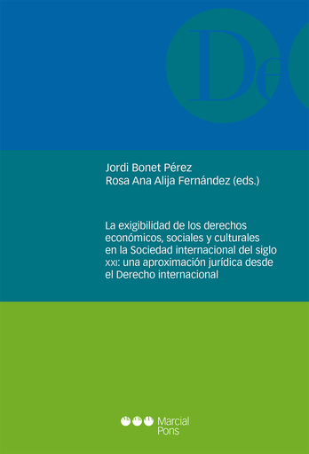 [9788491230779] LA EXIGIBILIDAD DE LOS DERECHOS ECONÓMICOS, SOCIALES Y CULTURALES EN LA SOCIEDAD INTERNACIONAL DEL SIGLO XXI