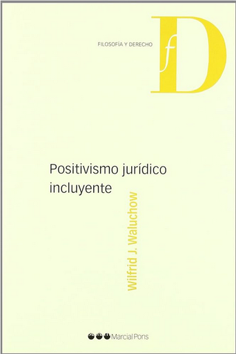 [9788497684231] POSITIVISMO JURÍDICO INCLUYENTE