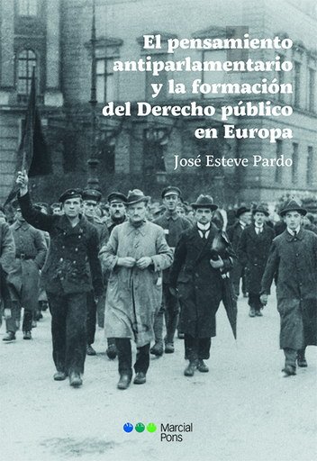 [9788491238607] EL PENSAMIENTO ANTIPARLAMENTARIO Y LA FORMACIÓN DEL DERECHO PÚBLICO EN EUROPA
