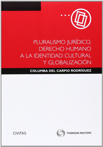 [9788447047871] PLURALISMO JURÍDICO, DERECHO HUMANO A LA IDENTIDAD CULTURAL Y GLOBALIZACIÓN