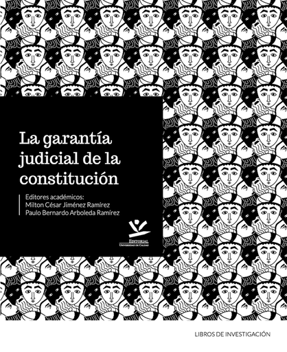[9789587591668] LA GARANTÍA JUDICIAL DE LA CONSTITUCIÓN