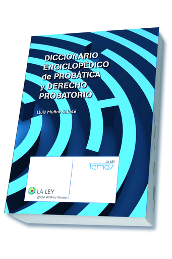 [9788490203415] DICCIONARIO ENCICLOPÉDICO DE PROBÁTICA Y DERECHO PROBATORIO