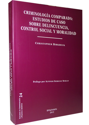 [9788415454243] CRIMINOLOGÍA COMPARADA: ESTUDIOS DE CASO SOBRE DELINCUENCIA, CONTROL SOCIAL Y MORALIDAD