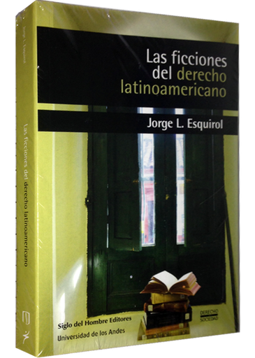 [9789586652759] LAS FICCIONES DEL DERECHO LATINOAMERICANO