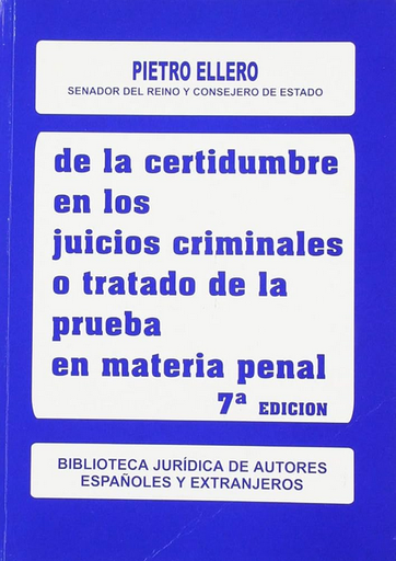 [9788429012576] DE LA CERTIDUMBRE EN LOS JUICIOS CRIMINALES o TRATADO DE LA PRUEBA EN MATERIA PENAL