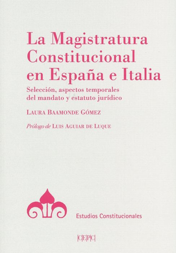 [9788425917929] LA MAGISTRATURA CONSTITUCIONAL EN ESPAÑA E ITALIA
