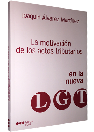 [9788497681247] LA MOTIVACIÓN DE LOS ACTOS TRIBUTARIOS