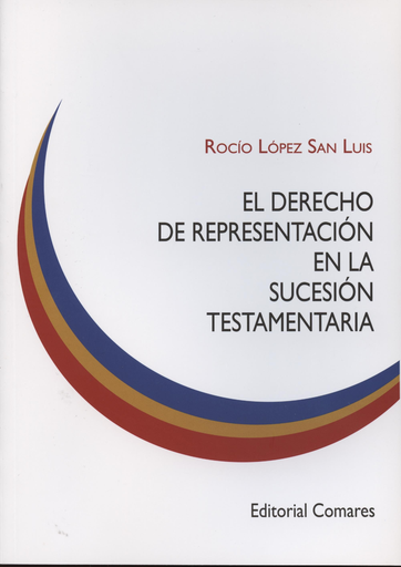 [9788490451090] EL DERECHO DE REPRESENTACIÓN EN LA SUCESIÓN TESTAMENTARIA