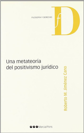 [9788497685511] UNA METATEORÍA DEL POSITIVISMO JURÍDICO