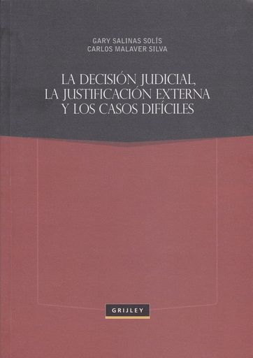 [9789972042621] LA DECISIÓN JUDICIAL, LA JUSTIFICACIÓN EXTERNA Y LOS CASOS DIFÍCILES