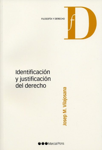 [9788497685023] IDENTIFICACIÓN Y JUSTIFICACIÓN DEL DERECHO