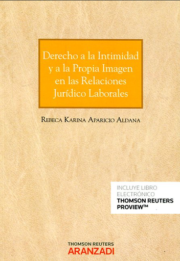 [9788491350439] DERECHO A LA INTIMIDAD Y A LA PROPIA IMAGEN EN LAS RELACIONES JURÍDICO LABORALES
