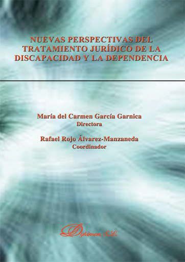 [9788490319833] NUEVAS PERSPECTIVAS DEL TRATAMIENTO JURÍDICO DE LA DISCAPACIDAD Y LA DEPENDENCIA