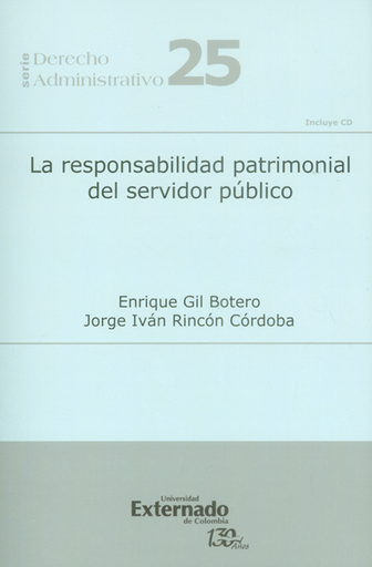 [9789587726046] LA RESPONSABILIDAD PATRIMONIAL DEL SERVIDOR PÚBLICO