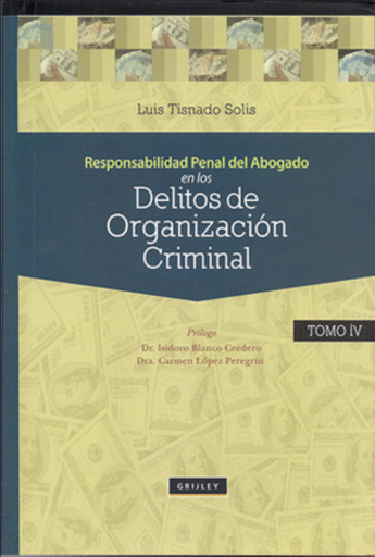 [9789972045820] RESPONSABILIDAD PENAL DEL ABOGADO EN LOS DELITOS DE ORGANIZACIÒN CRIMINAL