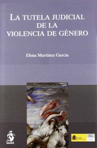 [9788496717817] LA TUTELA JUDICIAL DE LA VIOLENCIA DE GÉNERO