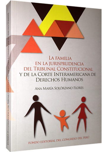 [9786124075759] LA FAMILIA EN LA JURISPRUDENCIA DEL TRIBUNAL CONSTITUCIONAL Y DE LA CORTE INTERAMERICANA DE DERECHOS HUMANOS