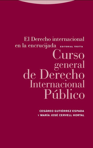 [9788498797190] EL DERECHO INTERNACIONAL EN LA ENCRUCIJADA. CURSO GENERAL DE DERECHO INTERNACIONAL PÚBLICO