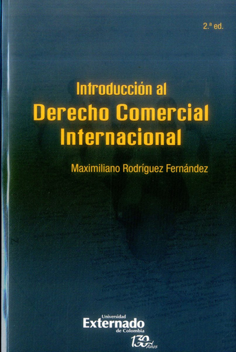 [9789587726190] INTRODUCCIÓN AL DERECHO COMERCIAL INTERNACIONAL