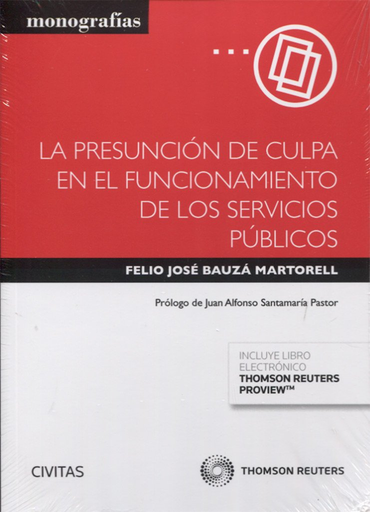 [9788491774594] LA PRESUNCIÓN DE CULPA EN EL FUNCIONAMIENTO DE LOS SERVICIOS PÚBLICOS
