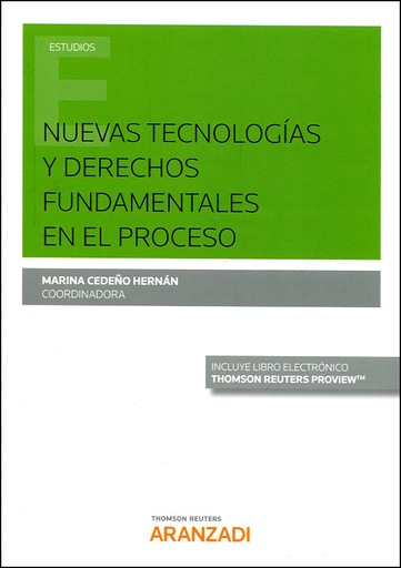 [9788491527404] NUEVAS TECNOLOGÍAS Y DERECHOS FUNDAMENTALES EN EL PROCESO