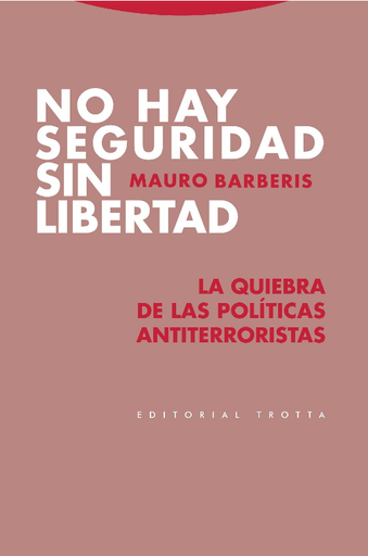 [9788498798197] NO HAY SEGURIDAD SIN LIBERTAD