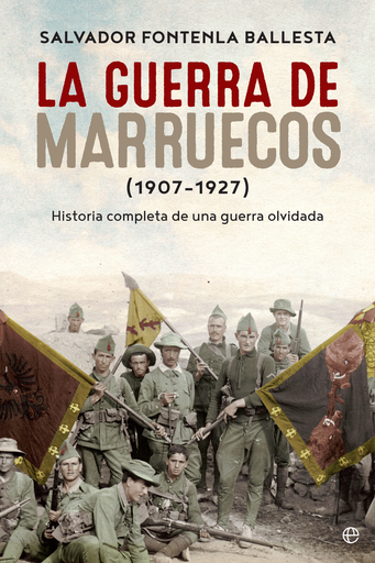 [9788490609781] LA GUERRA DE MARRUECOS (1907 - 1927)