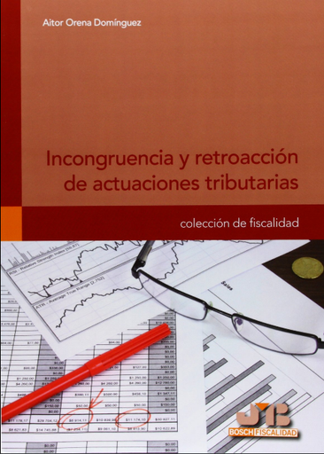 [9788494093340] INCONGRUENCIA Y RETROACCIÓN DE ACTUACIONES TRIBUTARIAS