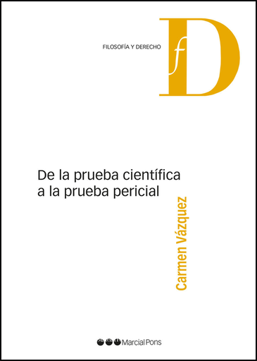 [9788416402762] DE LA PRUEBA CIENTÍFICA A LA PRUEBA PERICIAL