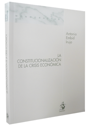 [9788498901986] LA CONSTITUCIONALIZACIÓN DE LA CRISIS ECONÓMICA