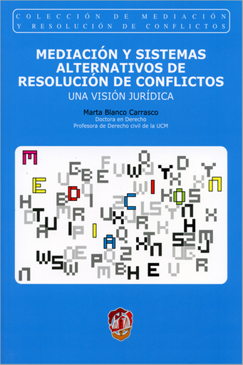 [9788429015645] MEDIACIÓN Y SISTEMAS ALTERNATIVOS DE RESOLUCIÓN DE CONFLICTOS