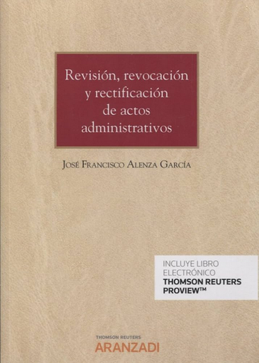 [9788491779858] REVISIÓN, REVOCACIÓN Y RECTIFICACIÓN DE ACTOS ADMINISTRATIVOS (PAPEL + E-BOOK)