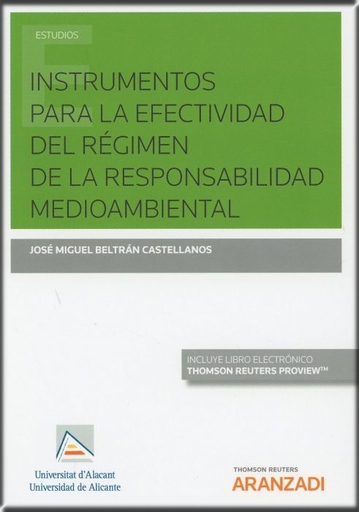 [9788491971702] INSTRUMENTOS PARA LA EFECTIVIDAD DEL RÉGIMEN DE LA RESPONSABILIDAD MEDIOAMBIENTAL (PAPEL + E-BOOK)