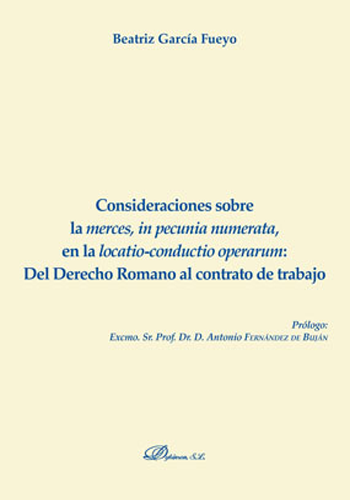 [9788491486572] CONSIDERACIONES SOBRE LA MERCES, IN PECUNIA NUMERATA, EN LA LOCATIO-CONDUCTIO OPERARUM