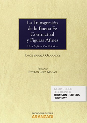 [9788490596272] LA TRANSGRESIÓN DE LA BUENA FE CONTRACTUAL Y FIGURAS AFINES