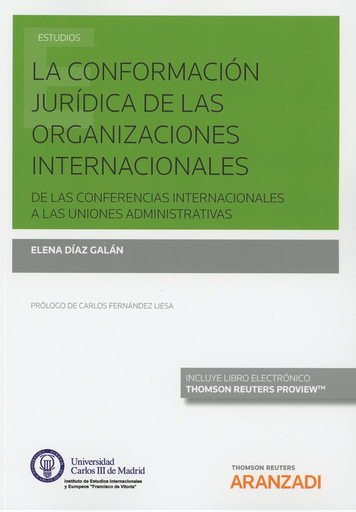 [9788491970910] LA CONFORMACIÓN JURÍDICA DE LAS ORGANIZACIONES INTERNACIONALES
