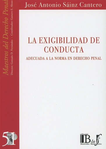 [9789974745490] LA EXIGIBILIDAD DE CONDUCTA ADECUADA A LA NORMA EN DERECHO PENAL