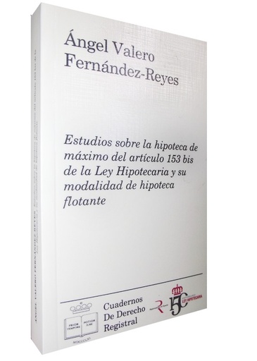 [9788492884353] ESTUDIOS SOBRE LA HIPOTECA DE MÁXIMO DEL ARTÍCULO 153 BIS DE LA LEY HIPOTECARIA