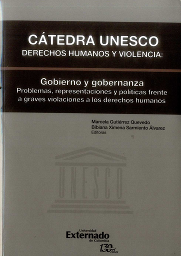 [9789587725834] CÁTEDRA UNESCO DERECHOS HUMANOS Y VIOLENCIA: GOBIERNO Y GOBERNANZA