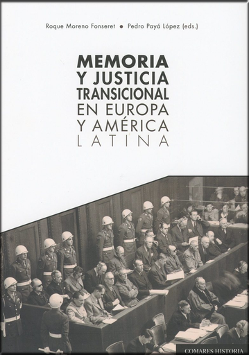 [9788490456743] MEMORIA Y JUSTICIA TRANSICIONAL EN EUROPA Y AMÉRICA LATINA