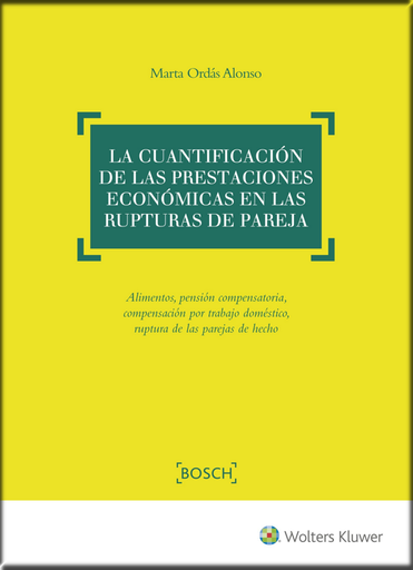 [9788490902387] LA CUANTIFICACIÓN DE LAS PRESTACIONES ECONÓMICAS EN LAS RUPTURAS DE PAREJA