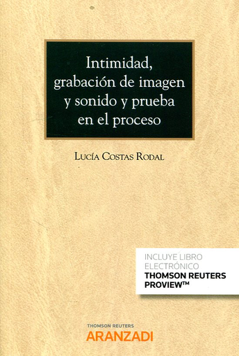[9788491975687] INTIMIDAD, GRABACIÓN DE IMAGEN Y SONIDO Y PRUEBA EN EL PROCESO