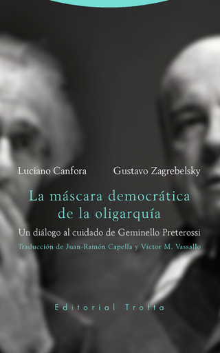 [9788498798463] LA MÁSCARA DEMOCRÁTICA DE LA OLIGARQUÍA