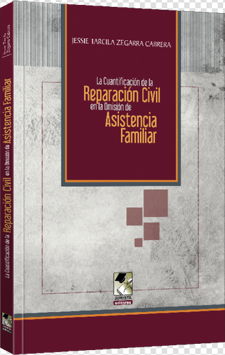 [9786124366581] LA CUANTIFICACIÓN DE LA REPARACIÓN CIVIL EN LA OMISIÓN DE ASISTENCIA FAMILIAR