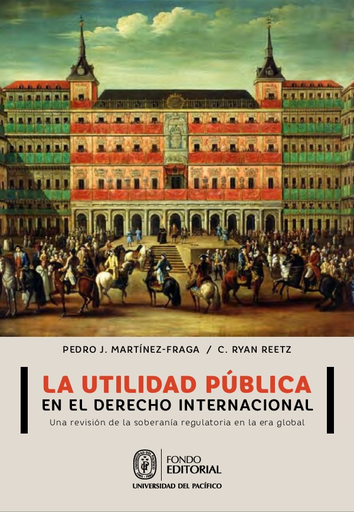 [9789972573965] LA UTILIDAD PÚBLICA EN EL DERECHO INTERNACIONAL
